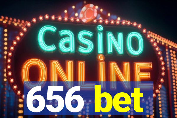 656 bet